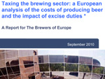 Taxing the brewing sector: a European analysis of the costs of producing beer and the impact of excise duties