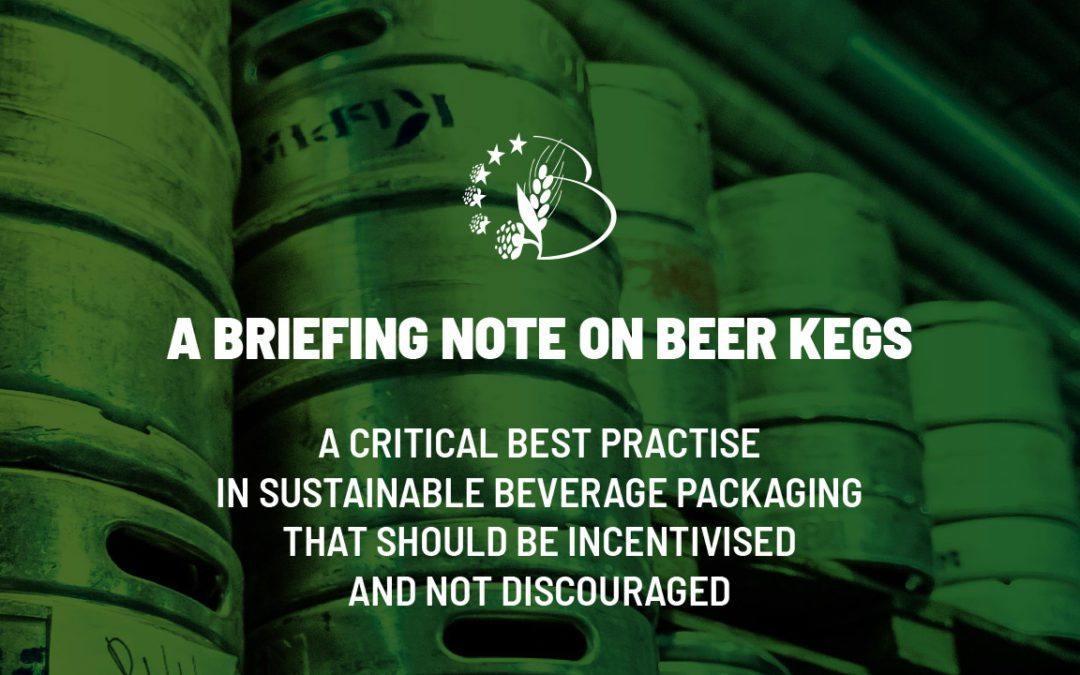 A briefing note on beer kegs – a critical best practice in sustainable beverage packaging that should be incentivized and not discouraged