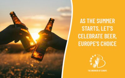 As the summer starts, let’s celebrate beer, Europe’s choice