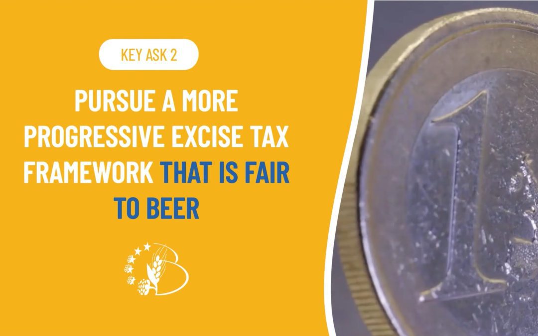 ASK #2 – PURSUE A MORE PROGRESSIVE EXCISE TAX FRAMEWORK THAT IS FAIR TO BEER