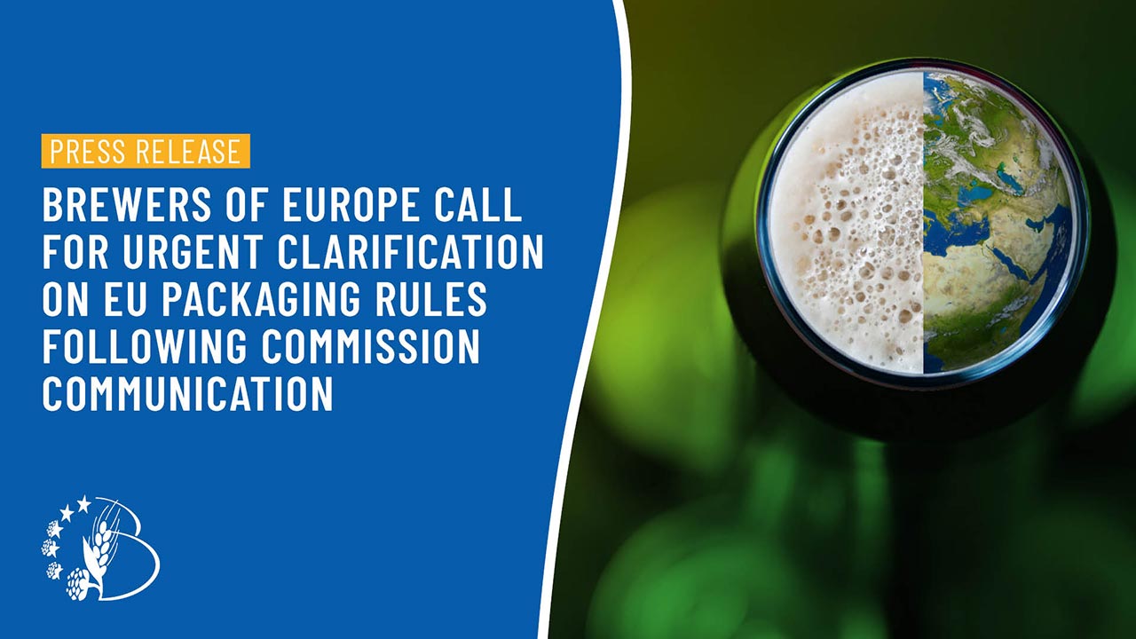 Brewers of Europe call for urgent clarification on EU packaging rules following Commission communication